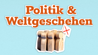 Gruppe kleiner Holzmännchen mit Fahne steht vor blauem Hintergrund, darüber Schriftzug 'Politik & Weltgeschehen'.