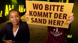 Wo kommt der Sand her?